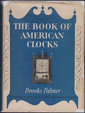 Bild des Verkufers fr The Book of American Clocks zum Verkauf von Kaaterskill Books, ABAA/ILAB