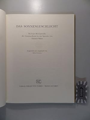 Bild des Verkufers fr Das Sonnengeschlecht Berliner Meisterwerke der Amarna-Kunst in der Sprache von Thomas Mann. zum Verkauf von Druckwaren Antiquariat