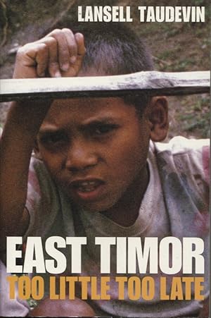 Imagen del vendedor de EAST TIMOR Too Little Too Late a la venta por Dromanabooks