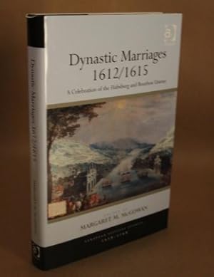 Imagen del vendedor de Dynastic Marriages 1612/1615. A Celebration of the Habsburg and Bourbon Unions. a la venta por Offa's Dyke Books