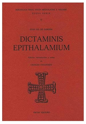 DICTAMINIS EPITHALAMIUM. EDICION, INTRODUCCION Y NOTAS DE CHARLES FAULHABER