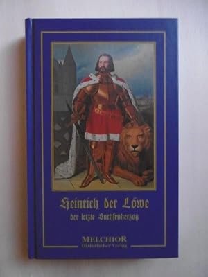 Bild des Verkufers fr Heinrich der Lwe, der letzte Sachsenherzog. zum Verkauf von Antiquariat Steinwedel