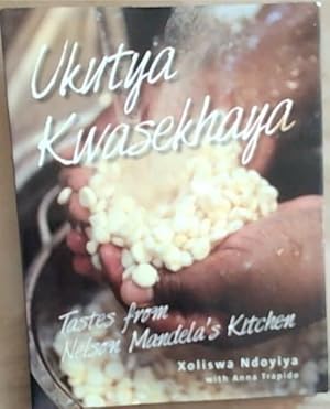 Seller image for Ukutya Kwasekhaya: Tastes from Nelson Mandela's Kitchen for sale by Chapter 1