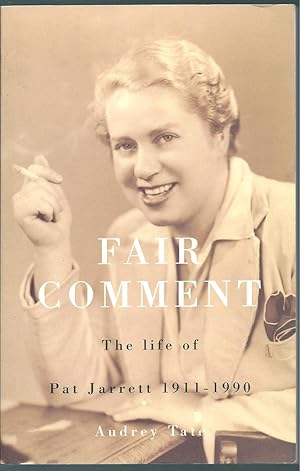 Fair Comment: The Life of Pat Jarrett 1911-1990