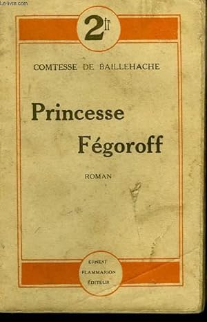 Seller image for PRINCESSE FEGOROFF. for sale by Le-Livre