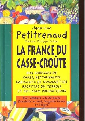 Seller image for LA FRANCE DU CASSE-CROUTE for sale by Le-Livre