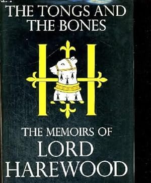 Bild des Verkufers fr THE TONGS AND THE BONES THE MEMOIRS OF LORD HAREWOOD zum Verkauf von Le-Livre