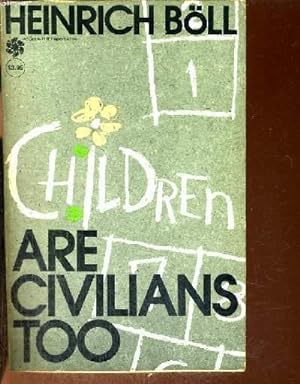 Bild des Verkufers fr CHILDREN ARE CIVILIANS TOO zum Verkauf von Le-Livre