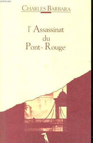 Bild des Verkufers fr L'ASSASSINAT DU PONT-ROUGE zum Verkauf von Le-Livre