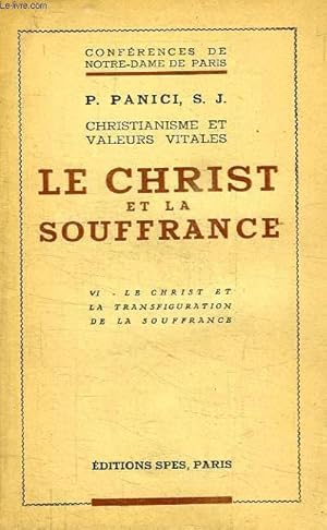 Seller image for LE CHRIST ET LA SOUFFRANCE, VI, LE CHRIST ET LA TRANSFIGURATION DE LA SOUFFRANCE for sale by Le-Livre