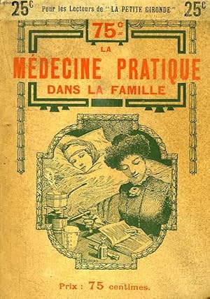 Seller image for LA MEDECINE PRATIQUE DANS LA FAMILLE for sale by Le-Livre