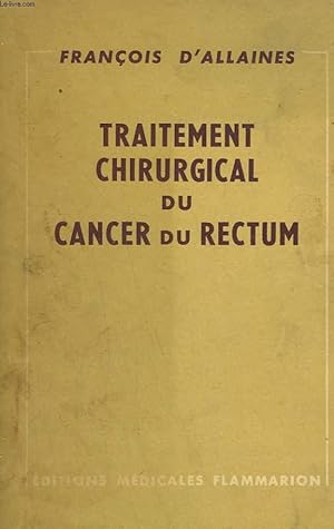 Bild des Verkufers fr TRAITEMENT CHIRURGICAL DU CANCER DU RECTUM. zum Verkauf von Le-Livre