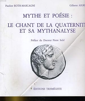 Immagine del venditore per MYTHE ET POESIE: LE CHANT DE LA QUATERNITE ET SA MYTHANALYSE venduto da Le-Livre