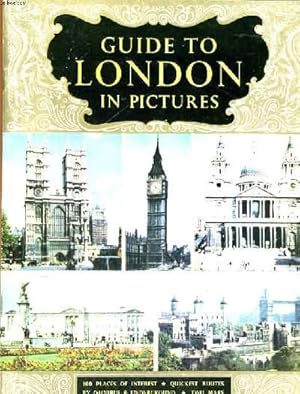 Bild des Verkufers fr GUIDE TO LONDON IN PICTURES zum Verkauf von Le-Livre