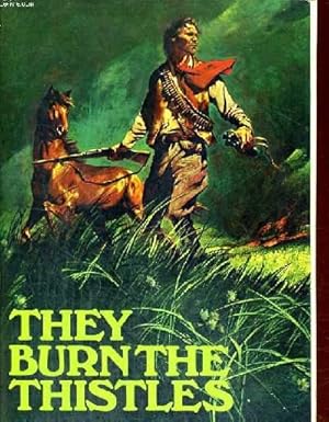 Bild des Verkufers fr THEY BURN THE THISTLES zum Verkauf von Le-Livre