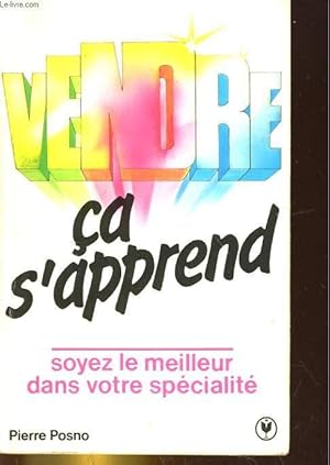 Bild des Verk�ufers f�r VENDRE CA S'APPREND zum Verkauf von Le-Livre