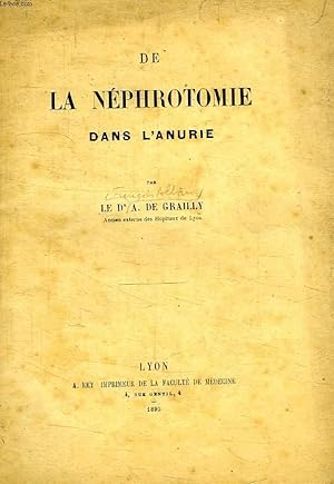 Bild des Verk�ufers f�r DE LA NEPHROTOMIE DANS L'ANURIE zum Verkauf von Le-Livre