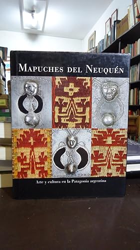 Imagen del vendedor de MAPUCHES DEL NEUQUN. ARTE Y CULTURA EN LA PATAGONIA ARGENTINA a la venta por Ernesto Julin Friedenthal