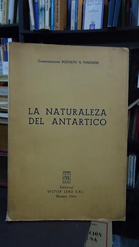 Imagen del vendedor de LA NATURALEZA DEL ANTRTICO a la venta por Ernesto Julin Friedenthal