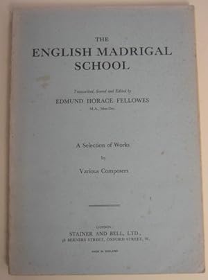 The English Madrigal School. A Selection of Works by Various Composers.