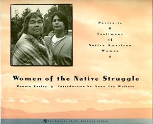 Immagine del venditore per Women Of The Native Struggle: Portraits and Testimony of Native American Women - The Library of the American Indian venduto da Don's Book Store