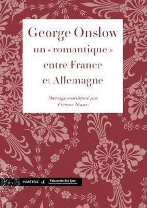 George Onslow - un "romantique" entre France et Allemagne