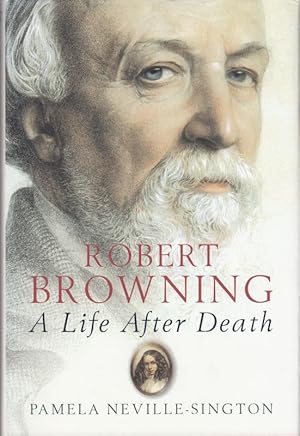 Seller image for Robert Browning. A Life After Death. for sale by Antiquariat Bcheretage