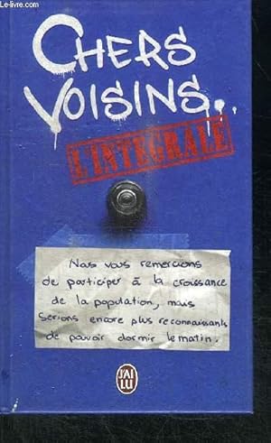 Image du vendeur pour CHERS VOISINS L'INTEGRALE MOTS DOUX ET PETITES QUERELLES DE VOISINAGE mis en vente par Le-Livre