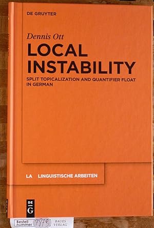 Local Instability: Split Topicalization and Quantifier Float in German Linguistische Arbeiten, Ba...