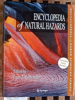 Seller image for Encyclopedia of Natural Hazards Includes Case Studies. Encyclopedia of Earth Sciences Series for sale by Baues Verlag Rainer Baues 