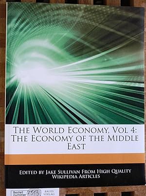 THE WORLD ECONOMY, VOL 4: THE ECONOMY OF THE MIDDLE EAST Edited by Jake Sullivan from High Qualit...