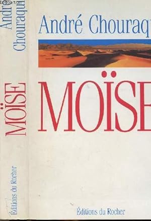 Image du vendeur pour MOISE - VOYAGE AUX CONFINS D'UN MYSTERE REVELE ET D'UNE UTOPIE REALISABLE mis en vente par Le-Livre