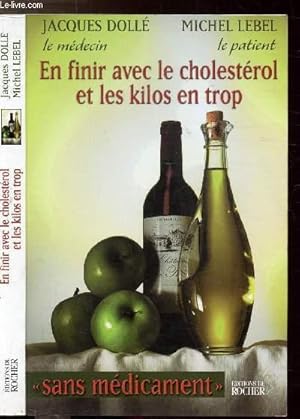 Seller image for EN FINIR AVEC LE CHOLESTEROL ET LES KILOS EN TROP - SANS MEDICAMENTS for sale by Le-Livre