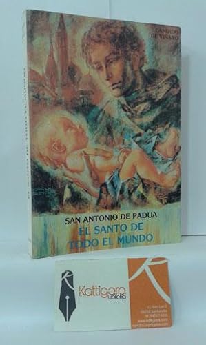 Imagen del vendedor de SAN ANTONIO DE PAUDA, EL SANTO DE TODO EL MUNDO a la venta por Librera Kattigara