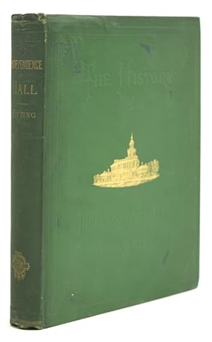 Image du vendeur pour An Historical Account of the Old State House of Pennsylvania Now Known as the Hall of Independence mis en vente par The Old Mill Bookshop
