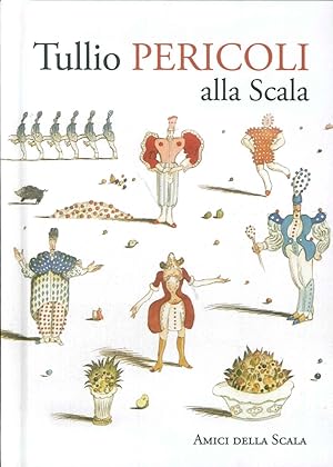 Seller image for Tullio Pericoli alla Scala for sale by Libro Co. Italia Srl