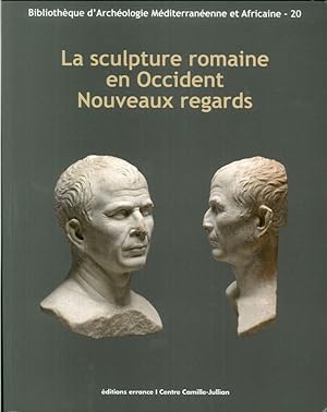 Immagine del venditore per La Sculpture Romaine en Occident. Nouveaux Regards venduto da Libro Co. Italia Srl