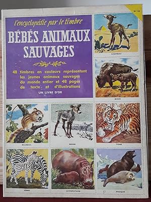 Encyclopédie par le timbre n°46 : Bébé animaux sauvages