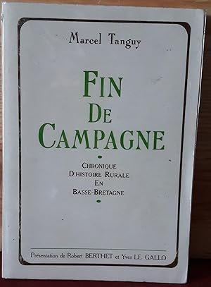 Fin de campagne. Chronique d'Histoire Rurale en Basse Bretagne