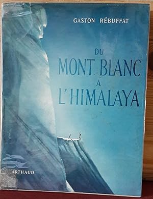 Du mont Blanc à l'Himalaya