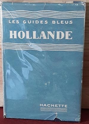 Les guides bleus : HOLLANDE