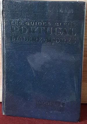 Les guides bleus : Portugal Madère Açores