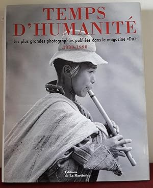 Temps d'humanités 1930-1990. Les plus grandes photographies publiées dans le magazine DU