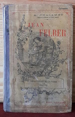 Jean Felber, édition spéciale au département du Calvados