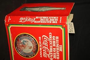 Image du vendeur pour The Illustrated Guide to the Collectibles of Coca-Cola mis en vente par Princeton Antiques Bookshop