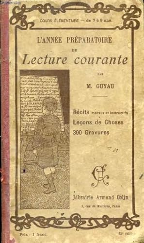 Bild des Verkufers fr L'ANNEE PREPARATOIRE DE LECTURE COURANTE, MORALE, CONNAISSANCES USUELLES zum Verkauf von Le-Livre