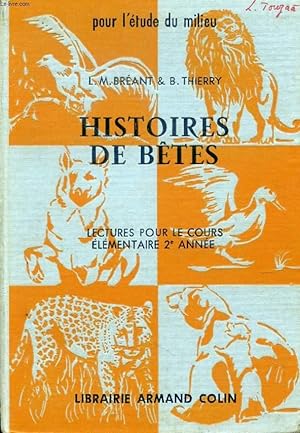 Imagen del vendedor de HISTOIRES DE BETES, LECTURES POUR LE COURS ELEMENTAIRE, 2me ANNEE a la venta por Le-Livre