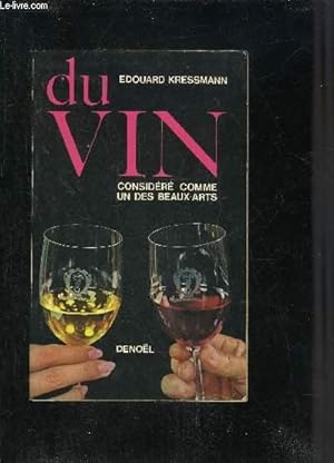 Seller image for DU VIN CONSIDERE COMME L'UN DES BEAUX ARTS. for sale by Le-Livre