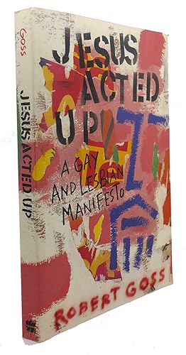 Seller image for JESUS ACTED UP : A Gay and Lesbian Manifesto for sale by Rare Book Cellar