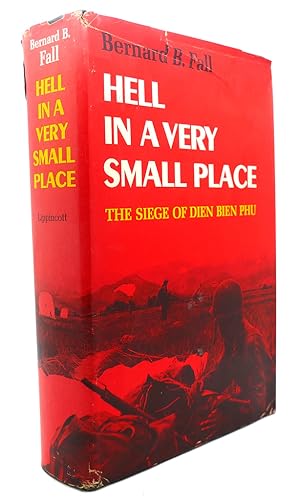 Seller image for HELL IN A VERY SMALL PLACE : The Siege of Dien Bien Phu for sale by Rare Book Cellar